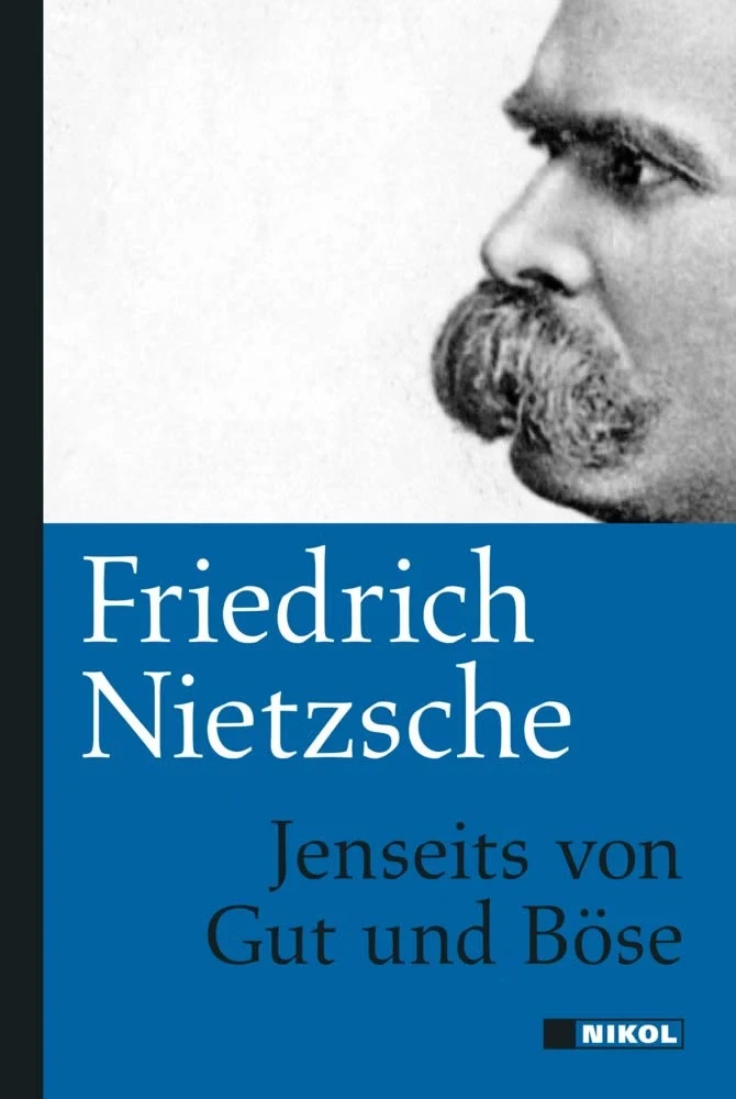 Jenseits von Gut und Böse von Friedrich Nietzsche