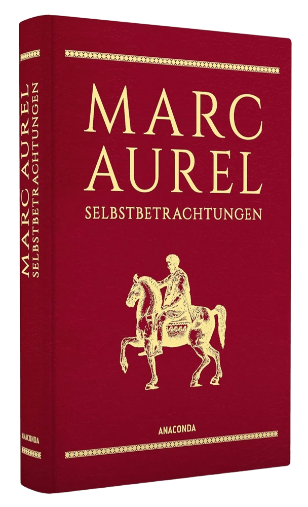 Selbstbetrachtungen von Marc Aurel