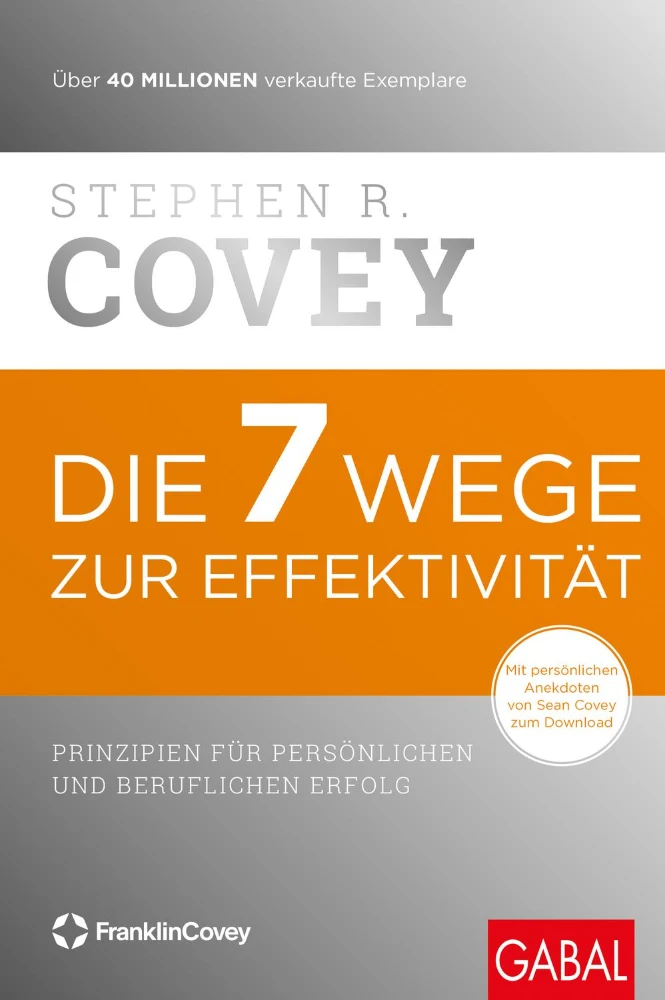 Die 7 Wege zur Effektivität von Stephen R. Covey