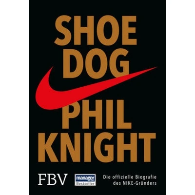 Buchcover: Shoe Dog: Die offizielle Biografie des Nike-Gründers von Phil Knight