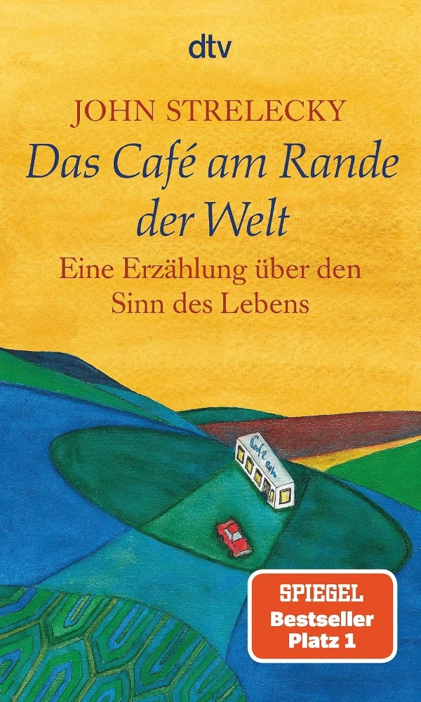 Das Café am Rande der Welt von John Strelecky