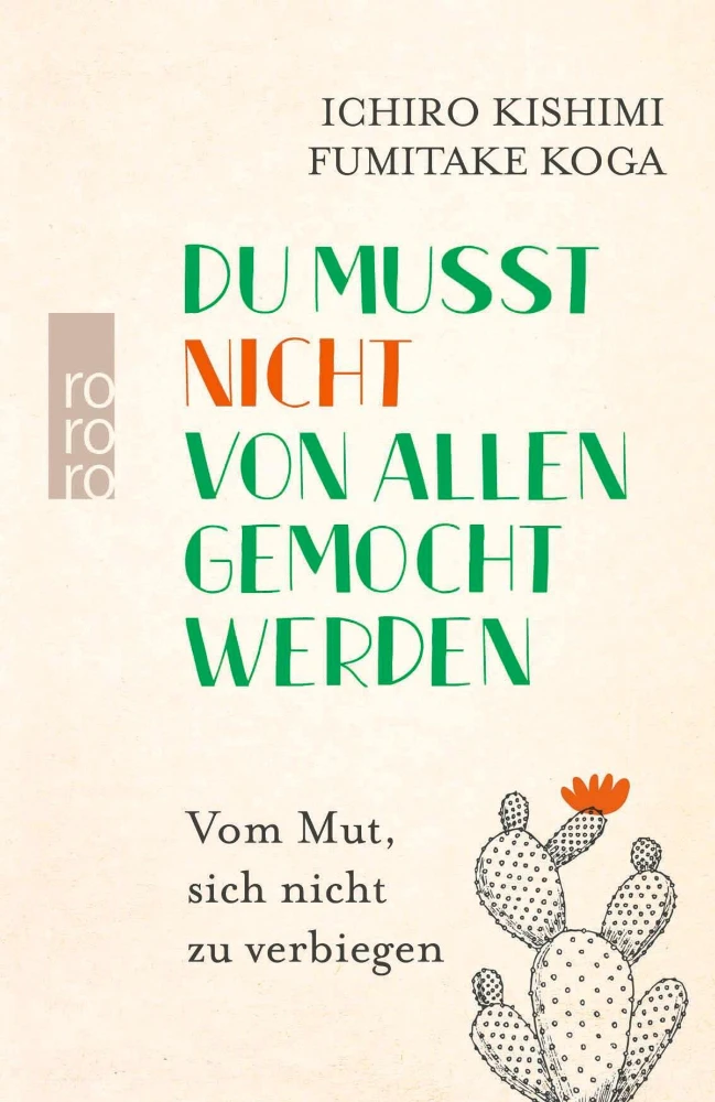 Du musst nicht von allen gemocht werden von Ichiro Kishimi, Fumitake Koga