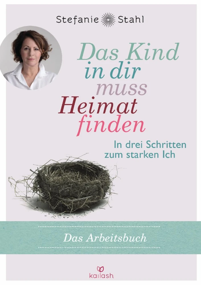 Buchcover: Das Kind in dir muss Heimat finden (Arbeitsbuch) von Stefanie Stahl