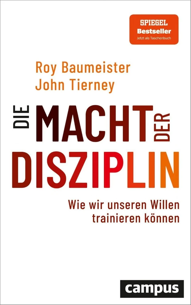 Buchcover: Die Macht der Disziplin von Roy F. Baumeister, John Tierney